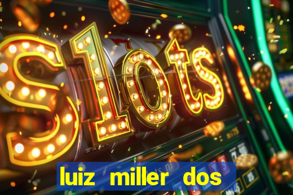 luiz miller dos santos martinho